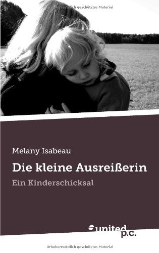 Die Kleine Ausreißerin: Ein Kinderschicksal Poetry