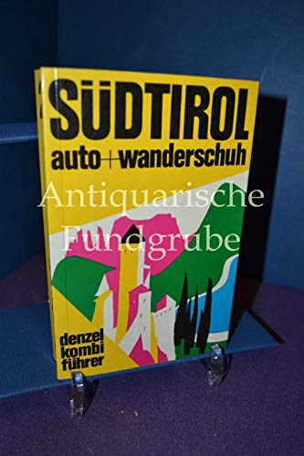 Denzel Kombiführer 2: Südtirol mit Auto und Wanderschuh Travel