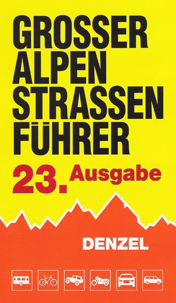 Großer Alpenstraßenführer, 23. Ausgabe: Die anfahrbaren Hochpunkte der Alpen und die kuriosesten Gebirgsstrecken zwischen Wien und Marseille für ... eingestellte Auto- und Zweiradfahrer Leisure, Home & Garden