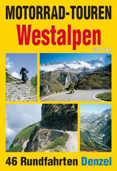 Motorrad-Touren Westalpen und Jura: 46 Rundfahrten in den Alpenländern Schweiz, Italien und Frankreich Leisure, Home & Garden