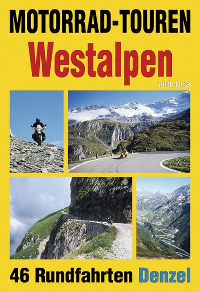 Motorrad-Touren Westalpen und Jura: 46 Rundfahrten in den Alpenländern Schweiz, Italien und Frankreich Leisure, Home & Garden