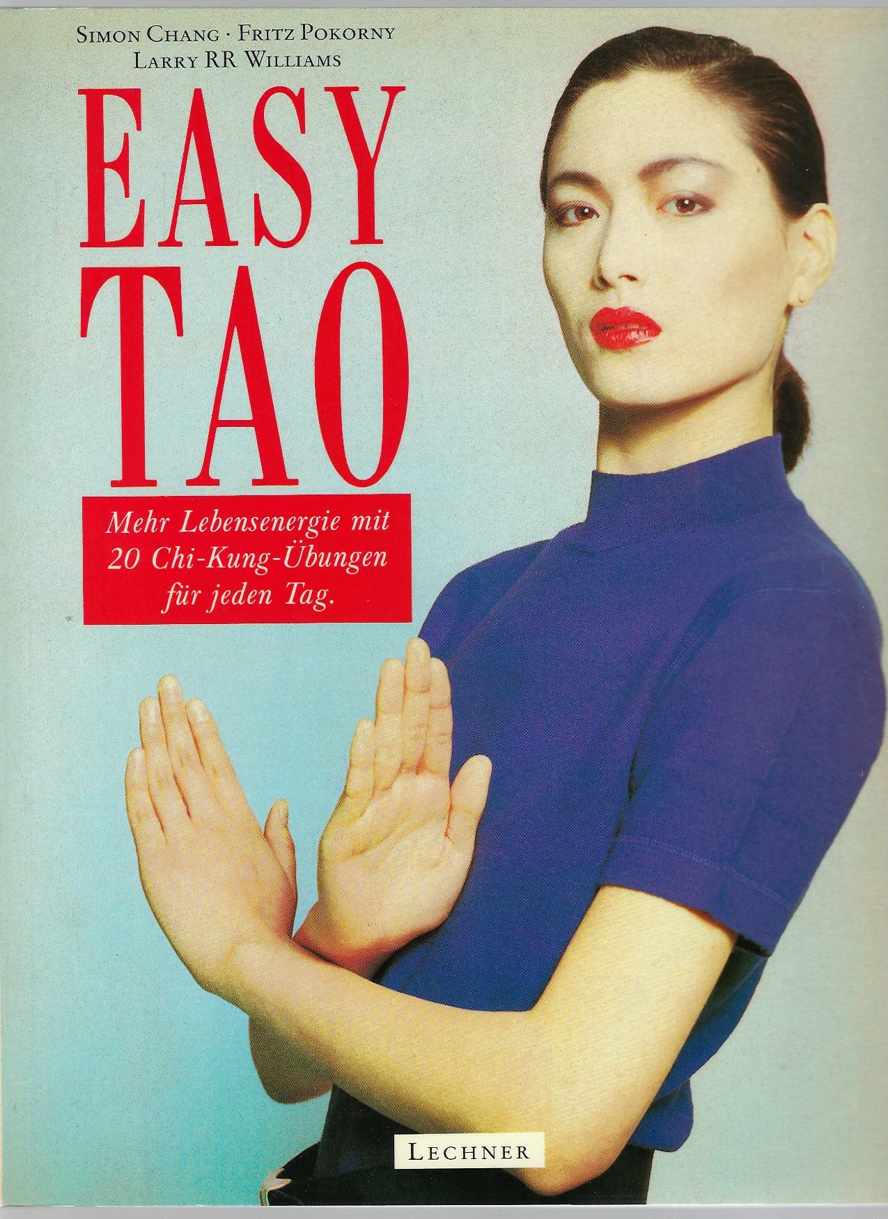Easy Tao. Mehr Lebensenergie mit 20 Chi-Kung-Übungen für jeden Tag Books