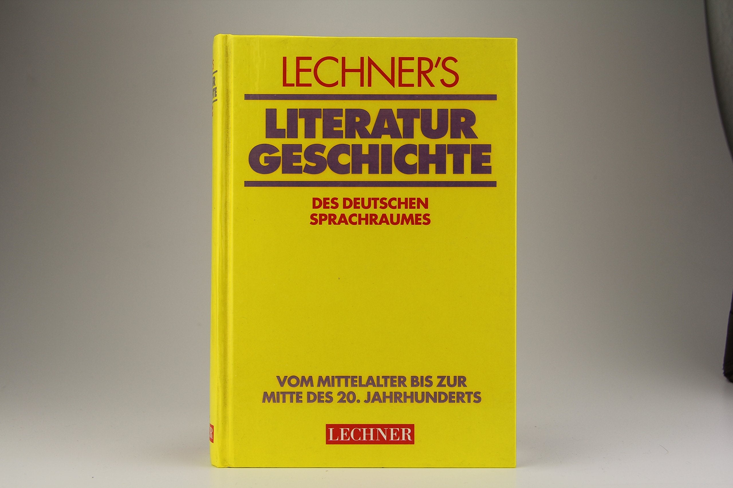 Lechner's Literatur Geschichte des deutschen Sprachraums. Vom Mittelalter bis zur Mitte des 20. Jahrhunderts Books