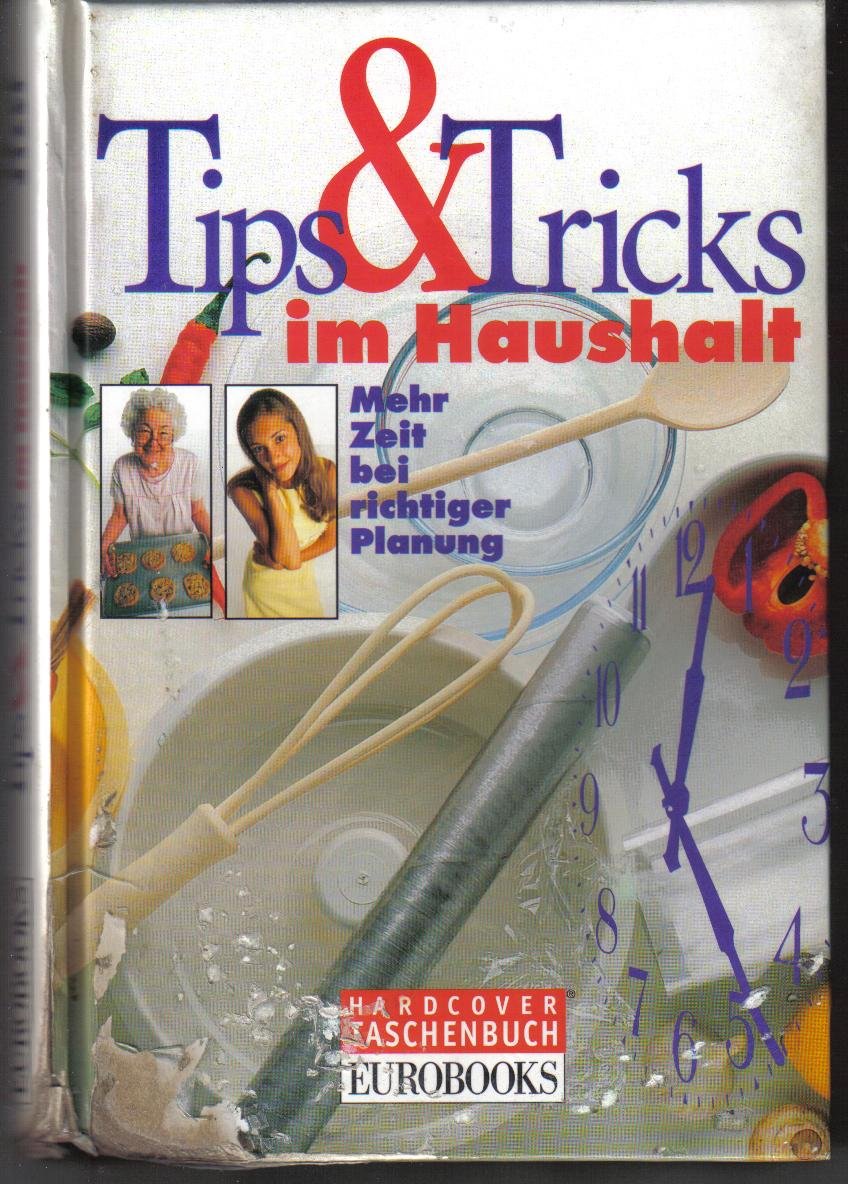 Tipps und Tricks im Haushalt. Mehr Zeit bei richtiger Planung Books