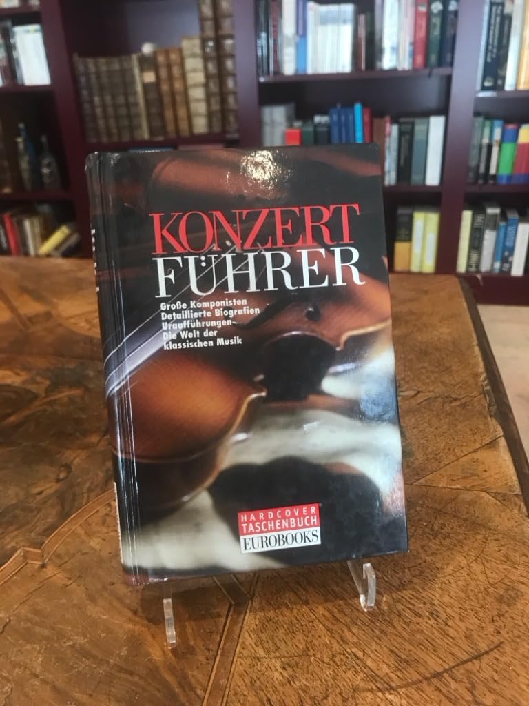 Konzertführer. Große Komponisten - Detaillierte Biografien - Uraufführungen - Die Welt der klassischen Musik Pop culture