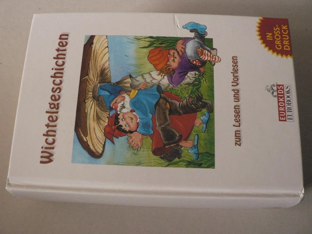 Wichtelgeschichten. Zum Lesen und Vorlesen. In Großdruck Fiction
