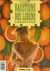 Vitamine, Bausteine des Lebens: Warum Vitamine, Mineralstoffe und Spurenelemente für Ihre Gesundheit unverzichtbar sind Health, Nutrition & Fitness