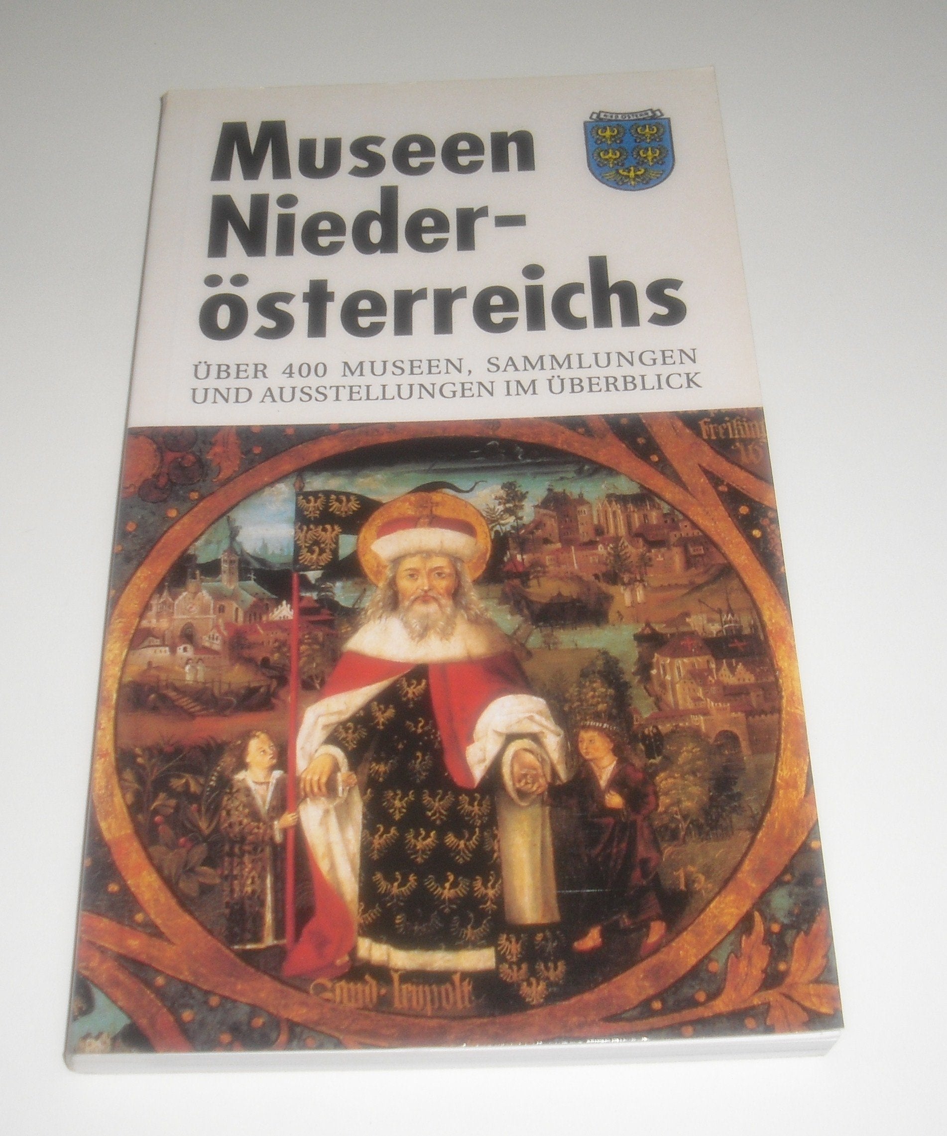 Museen Niederösterreichs. Über 400 Museen, Sammlungen und Ausstellungen im Überblick. Books