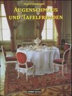 Augenschmaus und Tafelfreuden: Die Geschichte des gedeckten Tisches Politics & History