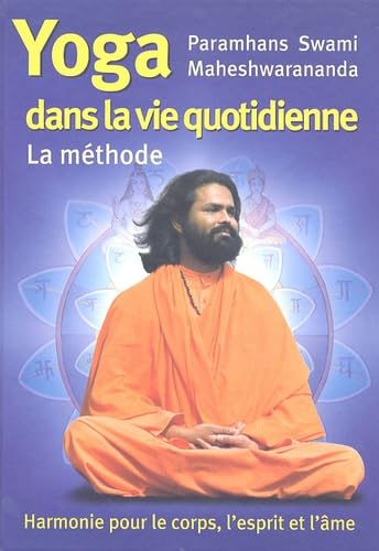 La Méthode Yoga dans la vie quotidienne Lifestyle