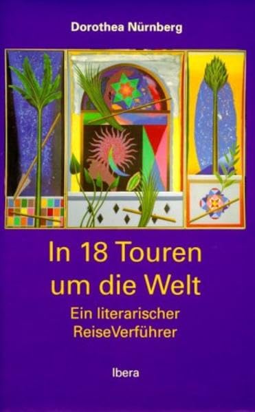 In 18 Touren um die Welt Leisure, Home & Garden
