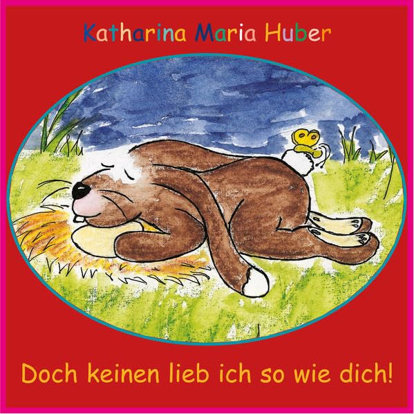Doch keinen lieb ich so wie dich! Children's books