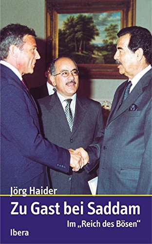 Zu Gast bei Saddam. Im "Reich des Bösen". Politics & Society