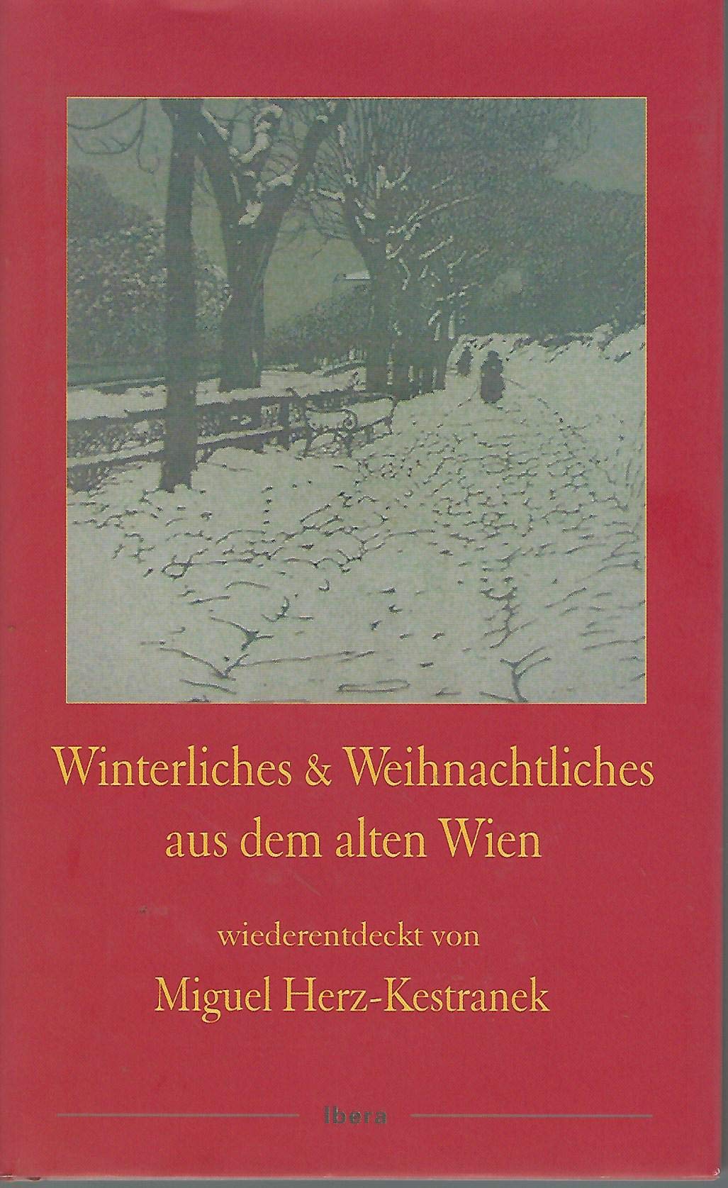 Winterliches & Weihnachtliches aus dem alten Wien Contemporary literature