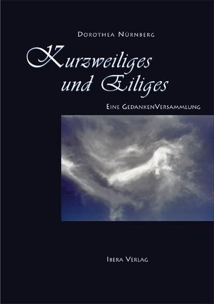 Kurzweiliges und Eiliges: Eine Gedanken-Versammlung Poetry