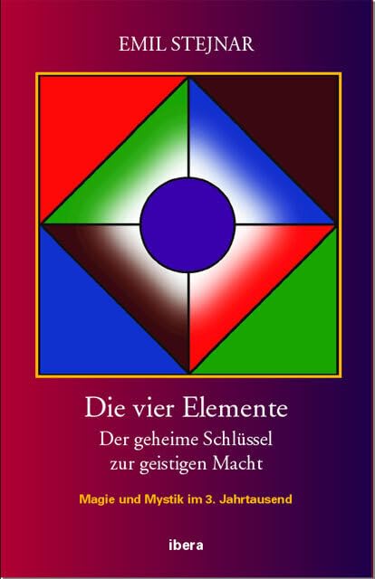 Die vier Elemente: Der geheime Schlüssel zur geistigen Macht Religion & Esotericism