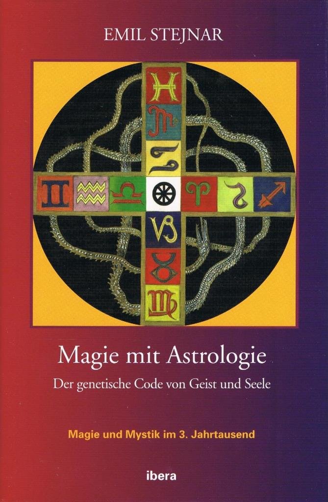 Magie mit Astrologie: Astrologie - der genetische Code von Geist und Seele Religion & Esotericism