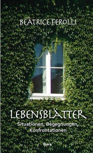 Lebensblätter: Streifzüge, Begegnungen, Konfrontationen Contemporary literature