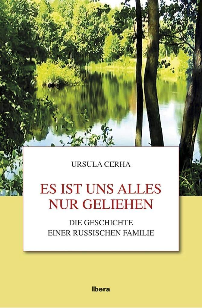 Es ist uns alles nur geliehen: Die Geschichte einer russischen Familie Memories