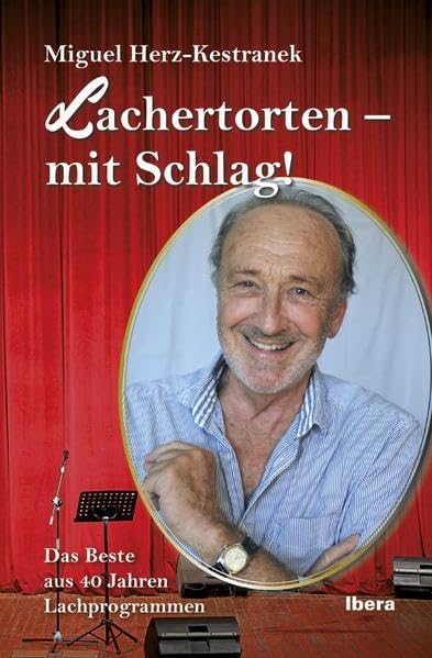 Lachertorten – mit Schlag!: Das Beste aus dreißig Jahren Soloprogrammen Contemporary literature