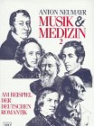 Musik und Medizin, 3 Bde., Bd.2, Am Beispiel der deutschen Romantik Medicine