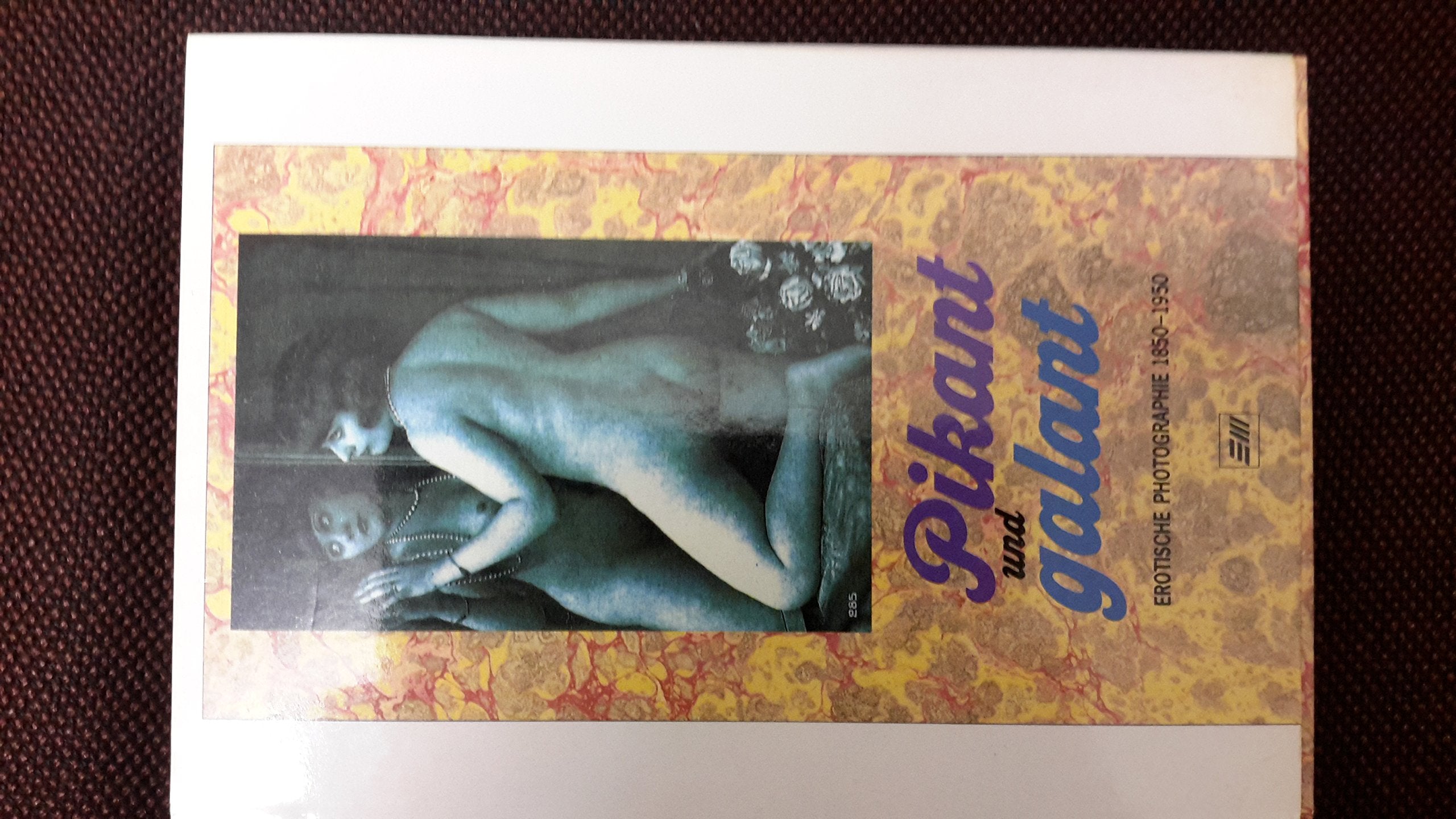 Pikant und galant. Erotische Photographie 1850-1950 aus der Sammlung Viktor Kabelka. Books