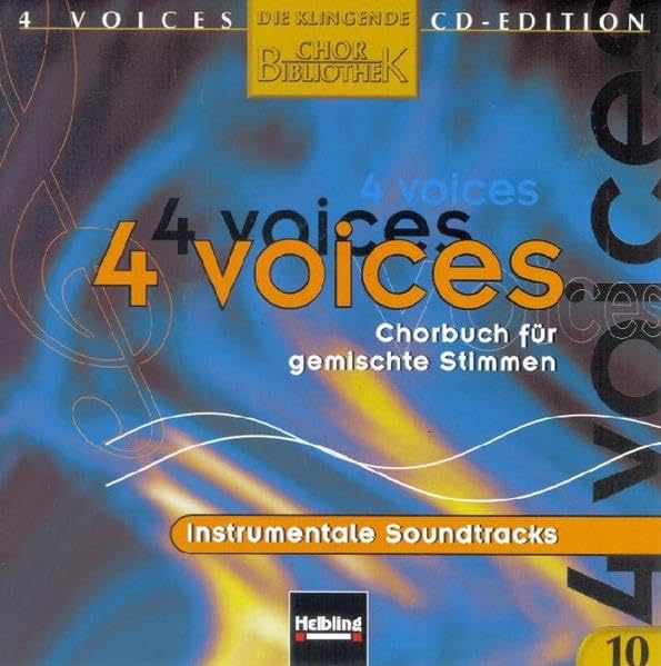 4 voices - CD Edition. Die klingende Chorbibliothek. CD 10. 1 AudioCD: 4 voices - Chorbuch für gemischte Stimmen. Instrumentale Soundtracks. CD 10 mit Playbackaufnahmen Social Sciences