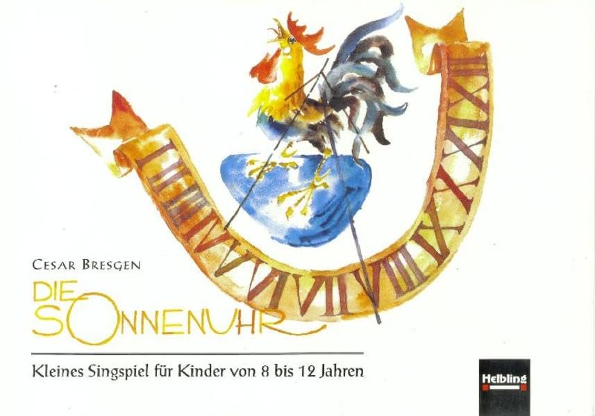 Die Sonnenuhr: Kleines Singspiel für Kinder von 8 bis 12 Jahren. Set mit 10 Spiel-Partituren Sheet Music