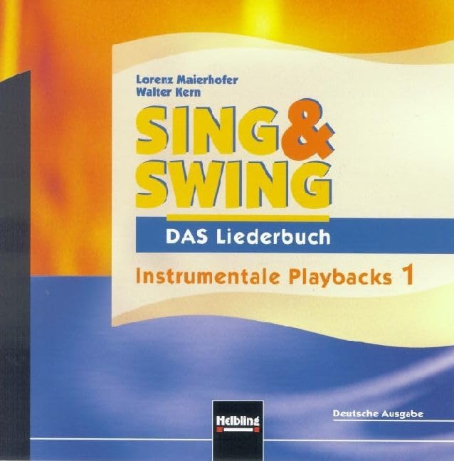 Sing & Swing - DAS Liederbuch. AudioCD 1 / ALTE Ausgabe: Instrumentale Playbacks 1. Deutsche Ausgabe (Sing & Swing - DAS Liederbuch / ALTE Ausgabe: Instrumentale Playbacks) Sheet Music