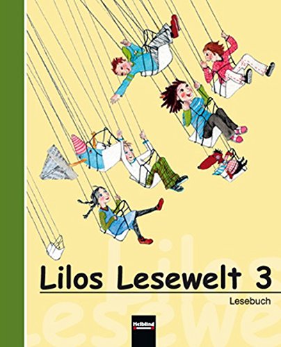 Lilos Lesewelt 3 / Lilos Lesewelt 3, Lesebuch - ALT: Sbnr 115298 Study Guides