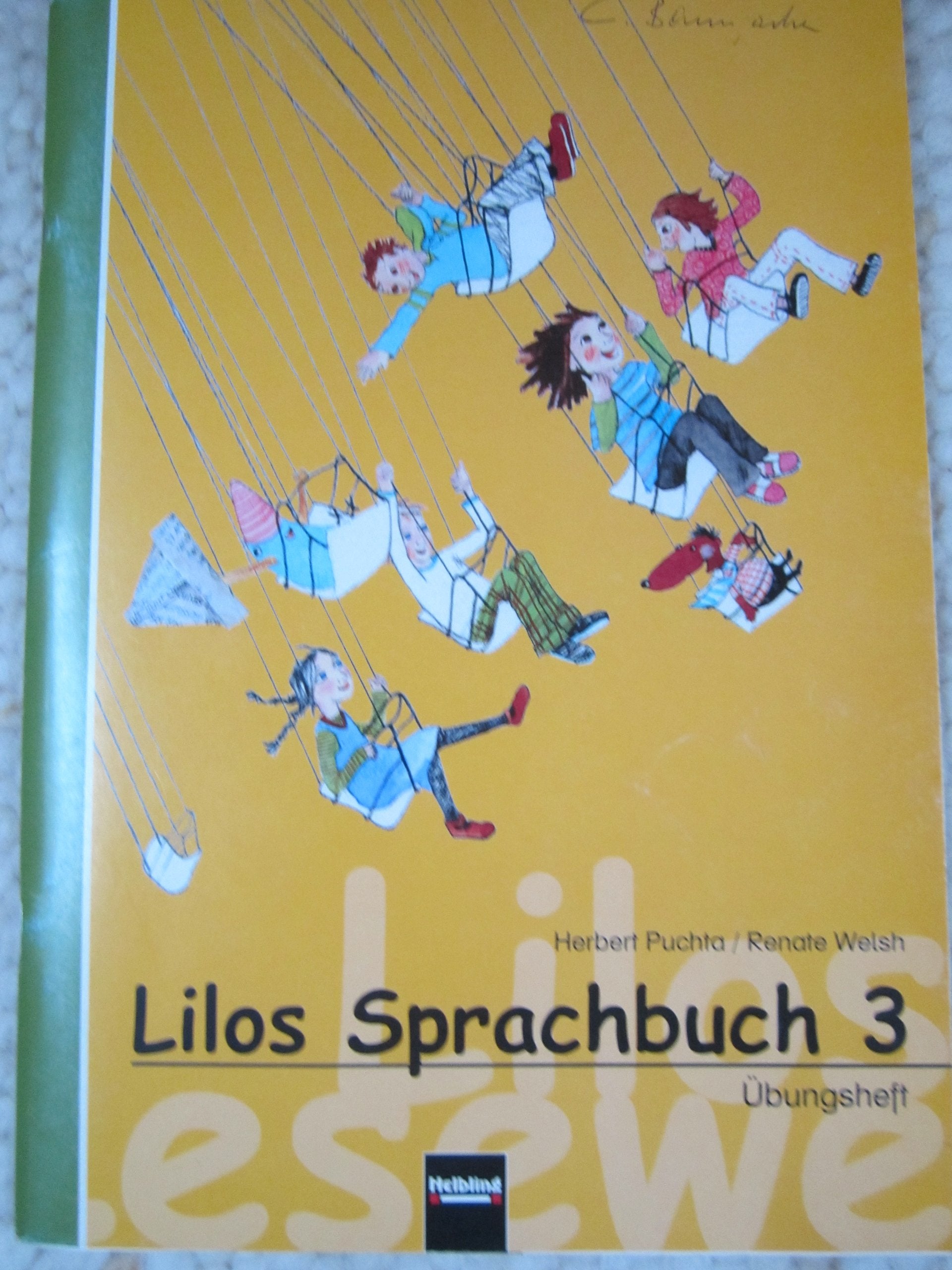 Lilos Lesewelt 3 / Lilos Sprachbuch 3, Übungsteil - ALT: Sbnr 115301 Study Guides