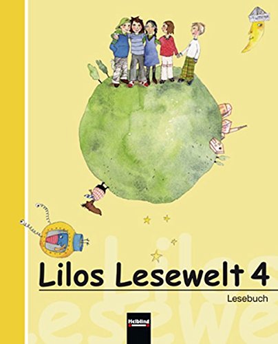 Lilos Lesewelt 4 / Lilos Lesewelt 4, Lesebuch - ALT: Sbnr. 120746 Contemporary literature