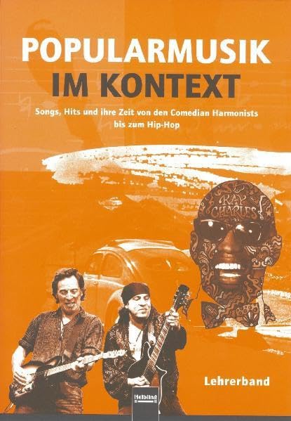 Popularmusik im Kontext. Lehrerband LIEFERBAR MIT NEUER ISBN 978-3-86227-036-1: Songs, Hits und ihre Zeit von den Comedian Harmonists bis zum Hip-Hop. ... bildenden Schulen ab Schulstufe/Klasse 8 - Lindner, Ursel book