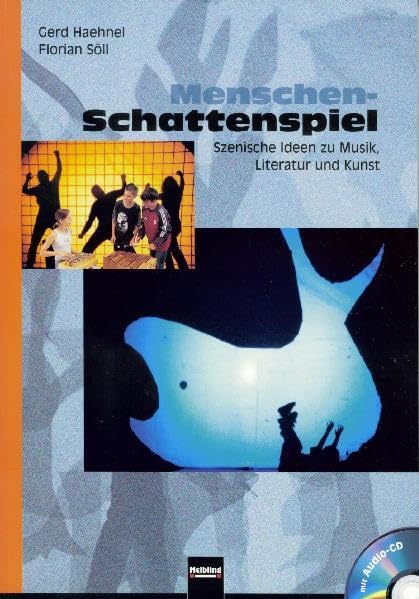 Menschen-Schattenspiel LIEBERBAR MIT NEUER ISBN 978-3-86227-026-2: Szenische Ideen zu Musik, Literatur und Kunst Film, Art & Culture
