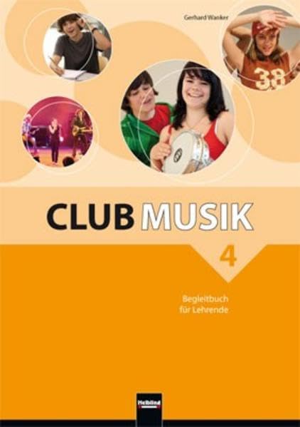 Club Musik 4 NEU. Begleitbuch für Lehrende book
