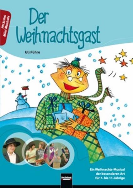 Der Weihnachtsgast, Heft: Ein Weihnachts-Musical der besonderen Art für 7- bis 11-Jährige (Mini-Musicals) Learning & Reference
