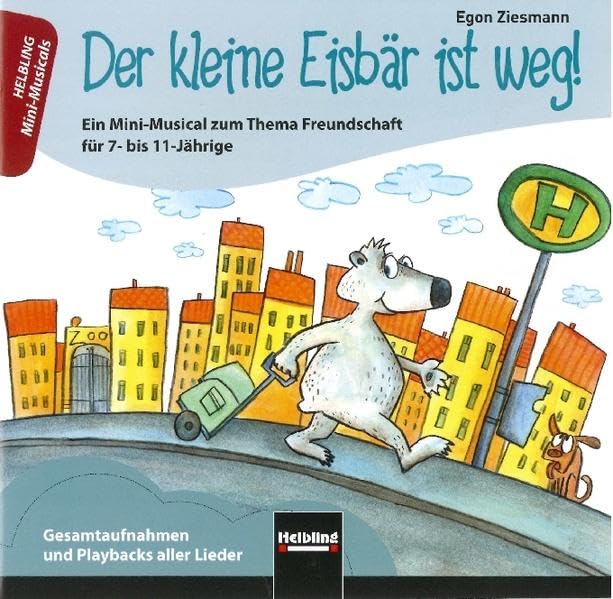Der kleine Eisbär ist weg! Audio-CD: Ein lehrreiches Musical für 7- bis 11-Jährige (Mini-Musicals) Sheet Music