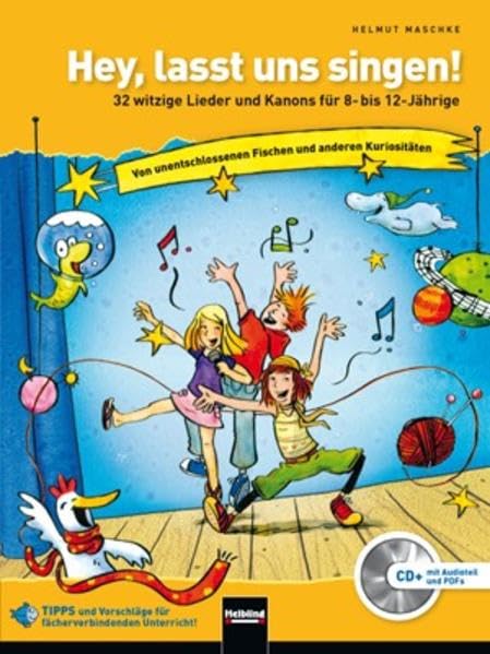 Hey, lasst uns singen: 32 witzige Lieder und Kanons für 8- bis 12-Jährige Sheet Music