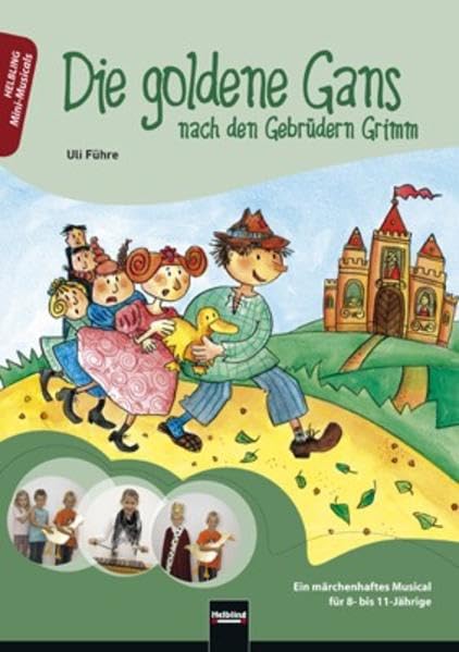Die goldene Gans - nach den Gebrüdern Grimm Learning & Reference