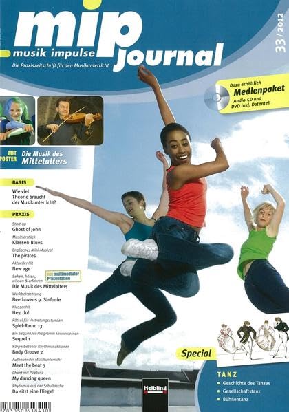 mip-journal 33/2012, Heft: Die Praxiszeitschrift für den Musikunterricht der 5. bis 10. Jahrgangsstufe (mip-journal: Die Praxiszeitschrift für den Musikunterricht der 5. bis 10. Jahrgangsstufe) Arts & Music
