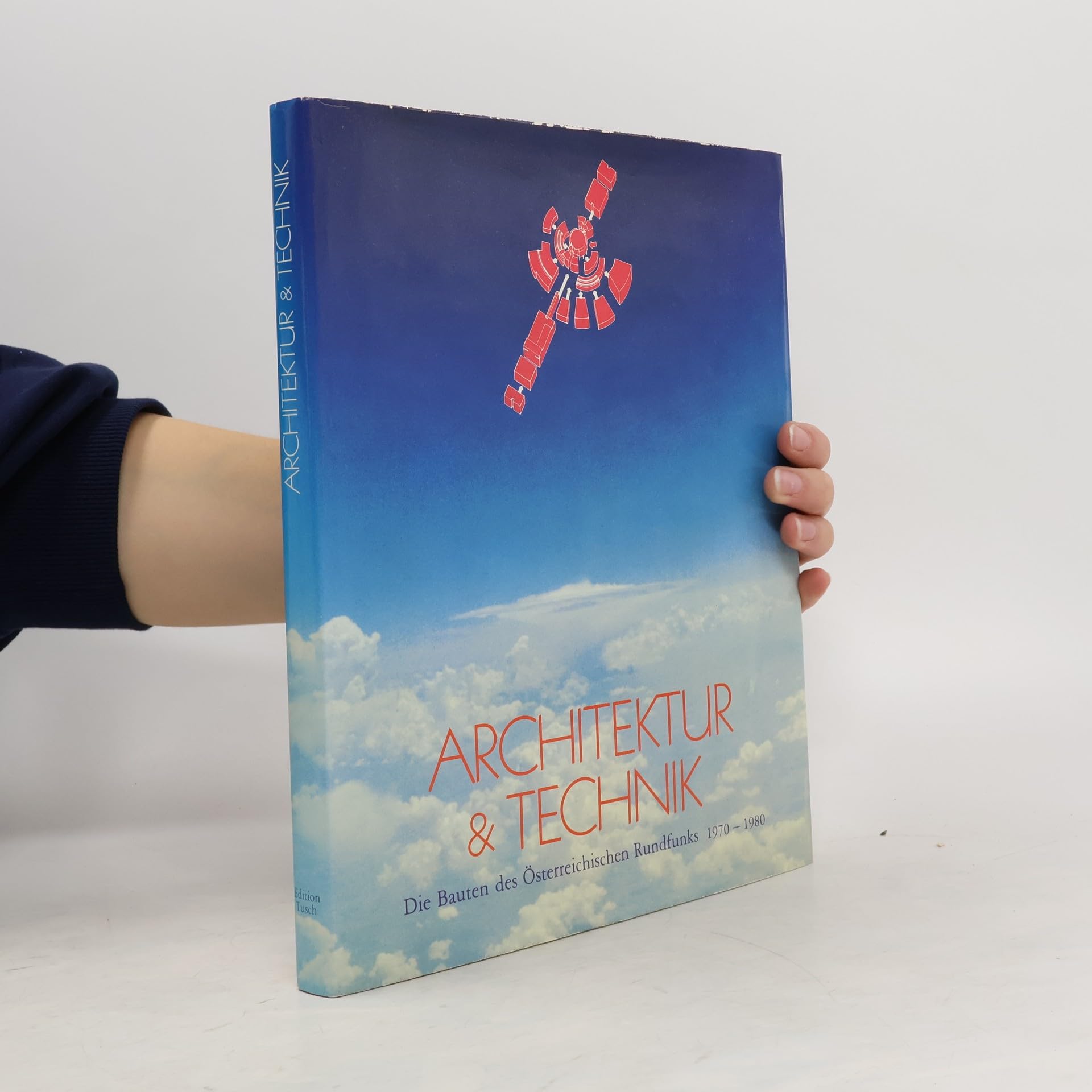 Architektur & Technik: Die Bauten des Österreichischen Rundfunks 1970 - 1980 Books