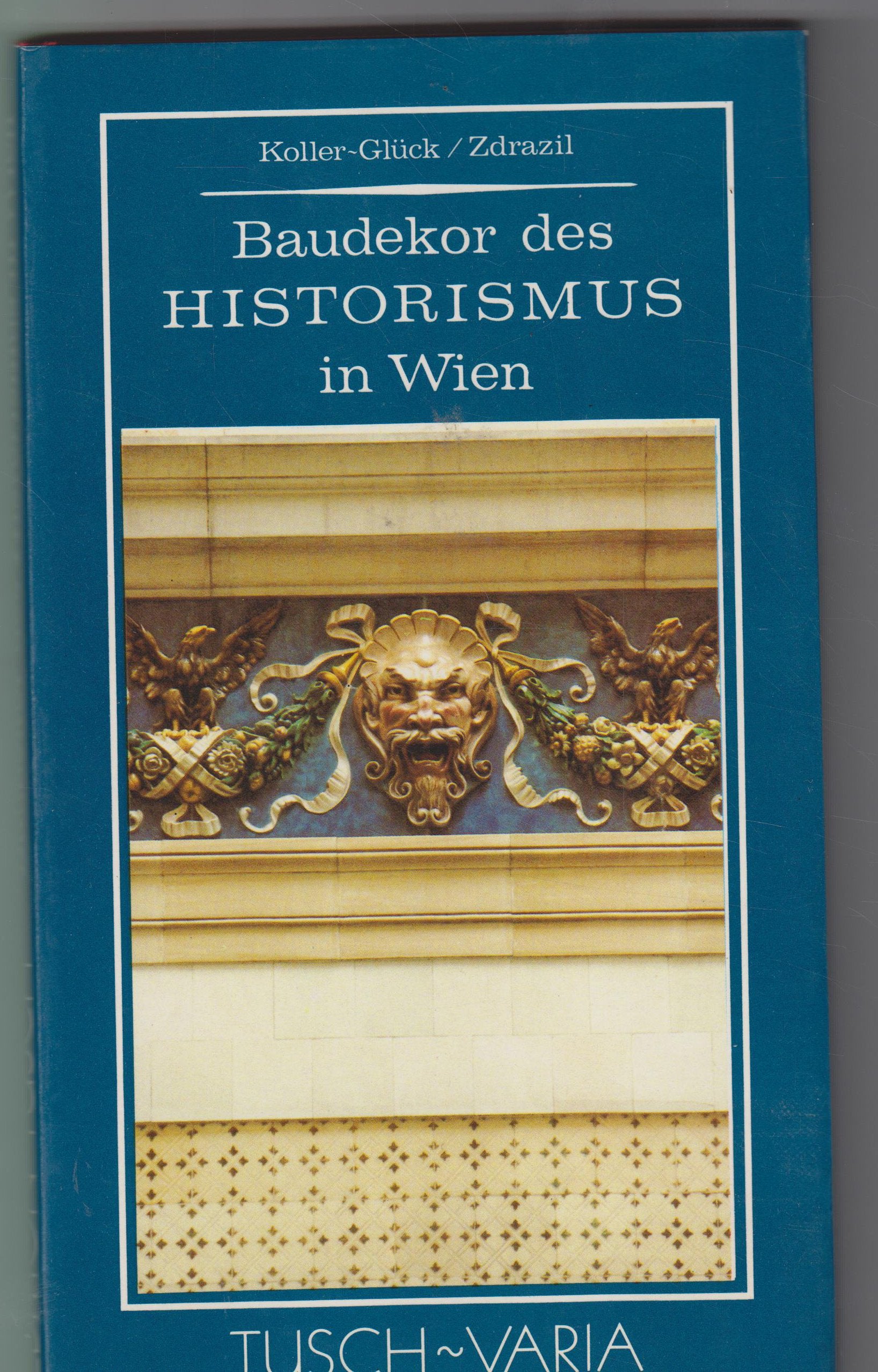 Baudekor des Historismus in Wien Politics & History