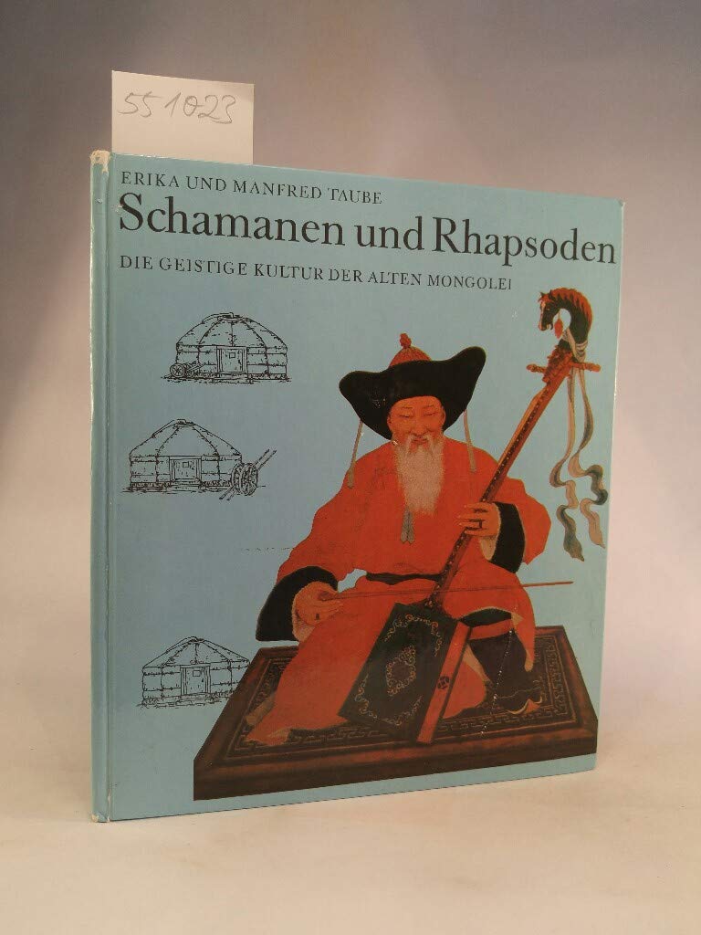 Schamanen und Rhapsoden: Die geistige Kultur d. alten Mongolei Politics & History