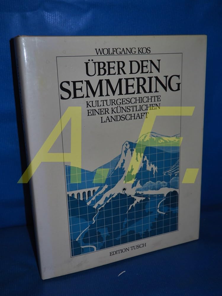 Über den Semmering: Kulturgeschichte e. künstl. Landschaft. Mit e. Leporello 'Panorama des Semmerings' . . . v. Imre Benkert Books
