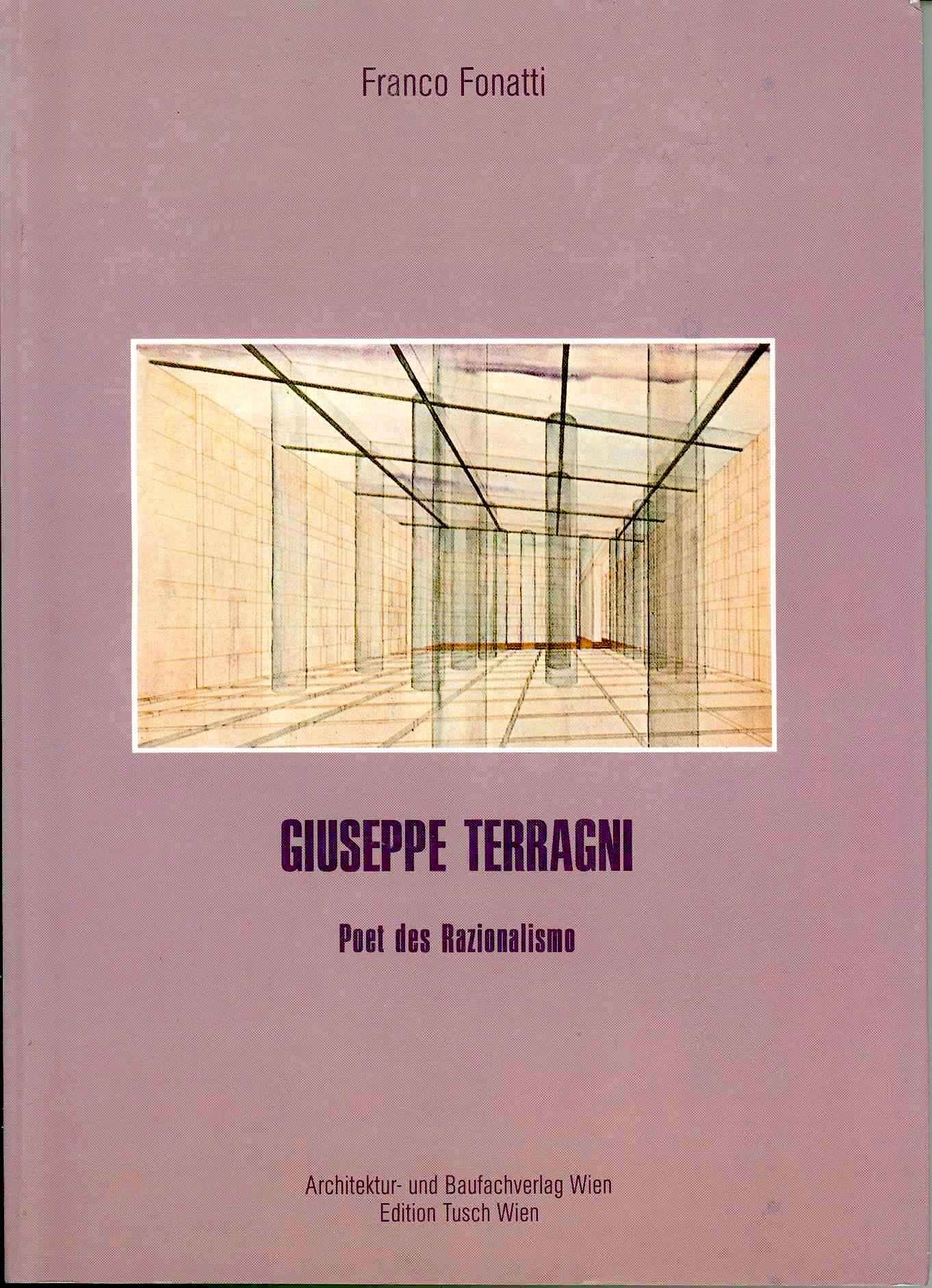 Giuseppe Terragni. 1904-1943. Poet des razionalismo. Books