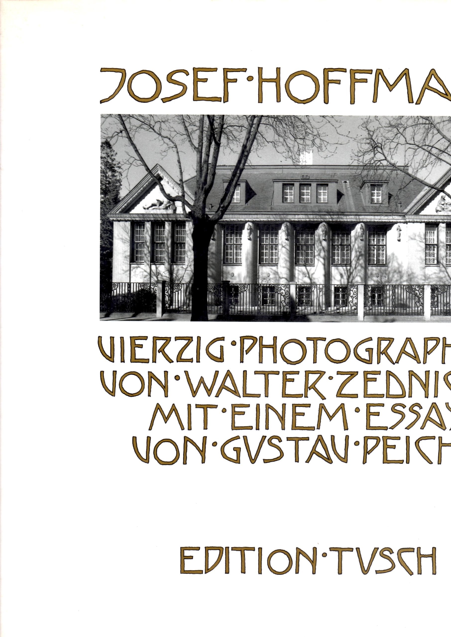 Josef Hoffmann. Vierzig Photographien. Mit einem Essay von Gustav Peichl Books
