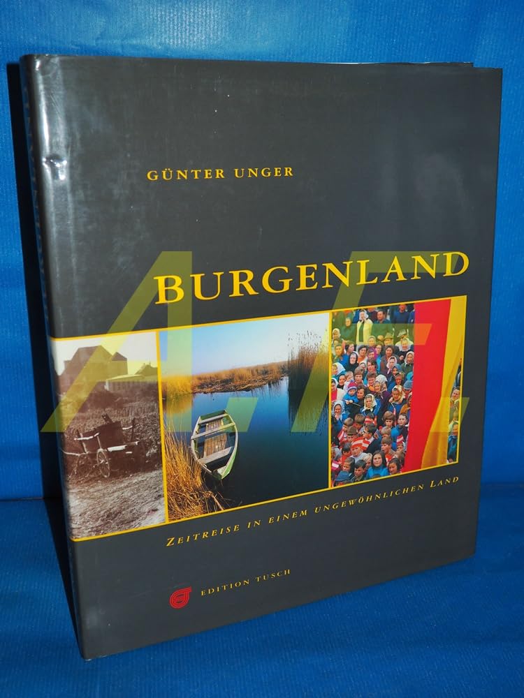 Burgenland: Zeitreise in einem ungewohnlichen Land book