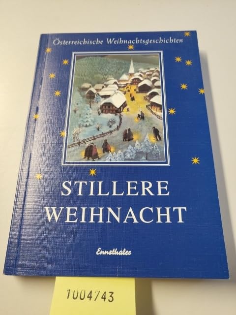 Stillere Weihnacht: Weihnachtserzählungen und Gedichte österreichischer Autoren. 56 Weihnachtsgeschichten von 50 namhaften Autoren Contemporary literature Books