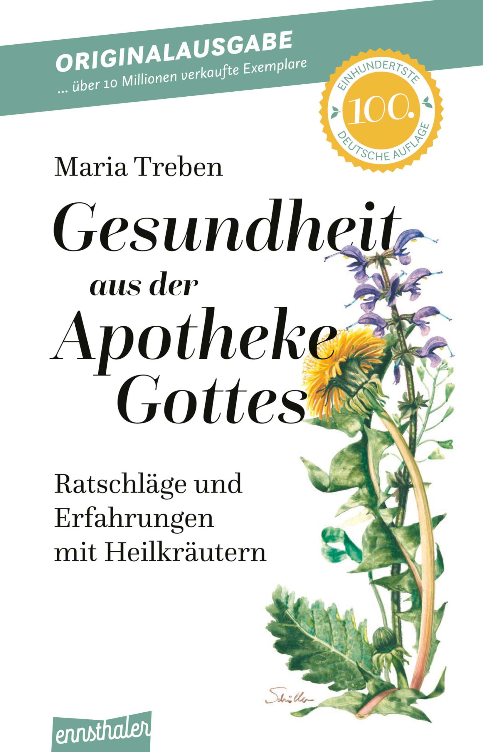 Gesundheit aus der Apotheke Gottes : Ratschlage und Erfahrungen mit Heilkrautern Medicine