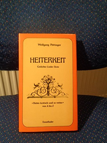 Heiterkeit. Gedichte, Lieder, Texte. "Heiter-kritisch-und so weiter" von A bis Z Books